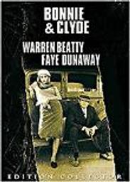 Bonnie & [and] Clyde / un film d'Arthur Penn | Penn, Arthur. Metteur en scène ou réalisateur