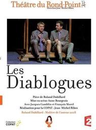 Les Diablogues / une pièce de théâtre de Roland Dubillard | Dubillard, Roland. Metteur en scène ou réalisateur
