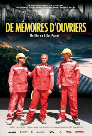Mémoires d'ouvriers (De) / un film documentaire de Gilles Perret | Perret, Gilles. Metteur en scène ou réalisateur