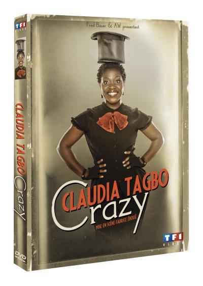 Claudia Tagbo : Crazy / un spectacle écrit et interprété par Claudia Tagbo | Tagbo, Claudia. Acteur