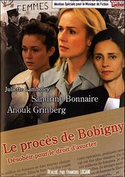 Le Procès de Bobigny : désobéir pour le droit d'avorter / un film de François Luciani | Luciani, François. Metteur en scène ou réalisateur
